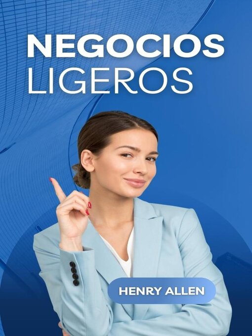 Title details for Negocios Ligeros by Henry Allen - Available